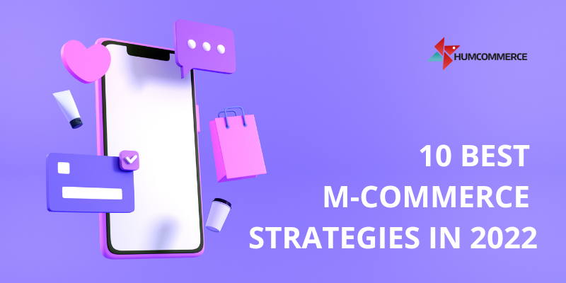 10-Mobile-Commerce-Strategies-To-Promote-Your-Business-In-2022