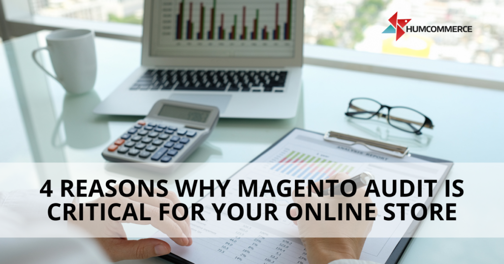 4-Reasons-Why-Magento-Audit-is-Critical-for-Your-Online-Store