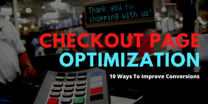Checkout Page Optimization: Key Strategies to Improve Conversions