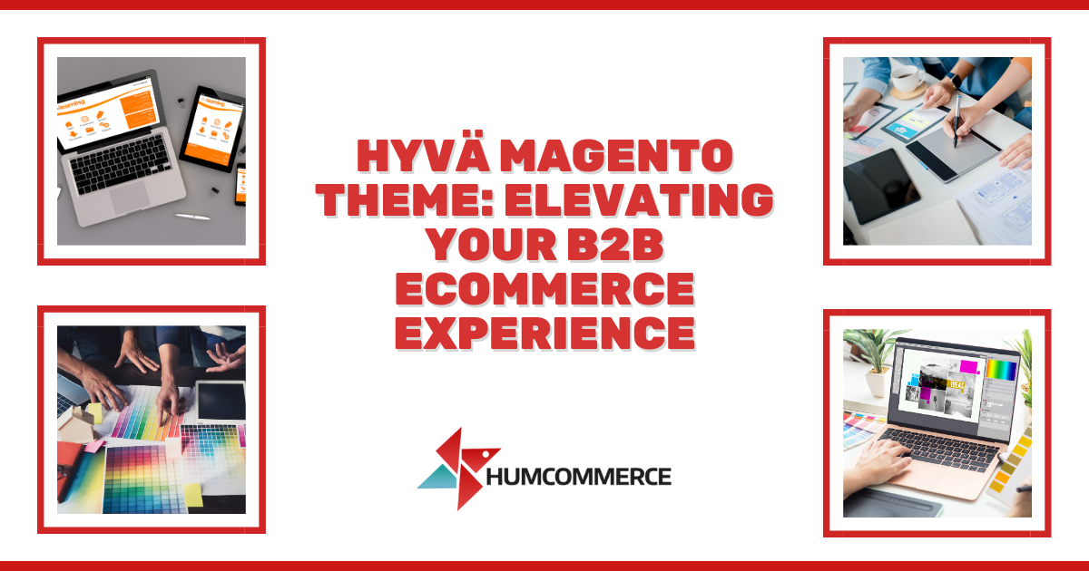 Hyva-Magento-Theme-Elevating-Your-B2B-eCommerce-Experience